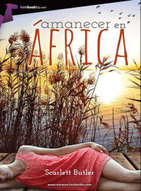 Scarlett Butler — Amanecer en África