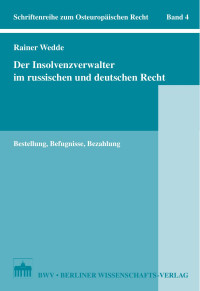 Wedde, Rainer — Der Insolvenzverwalter im russischen und deutschen Recht