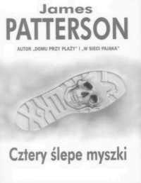 PATTERSON JAMES — Alex Cross 08 - Cztery slepe myszki