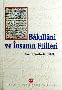 Şerafeddin Gölcük — Bakıllani ve İnsanın Fiilleri