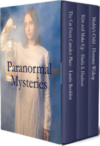 Laurie Boulden & Sheila S. Hudson & Florence Witkop — Paranormal Mysteries 01-03 Box Set