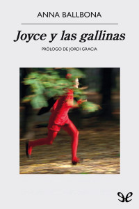 Anna Ballbona — Joyce y las gallinas