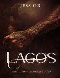 Jess GR — Lagos: Novela Romántica de Mafia (Spanish Edition)