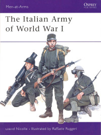 David Nicolle — The Italian Army of World War I