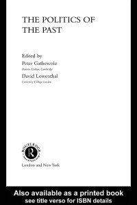 Peter Gathercole & David Lowenthal — The Politics of the Past