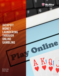 McFarland et al — Jackpot! Money Laundering Through Online Gambling (McAfee Labs, 2014)
