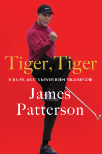 James Patterson — Tiger, Tiger