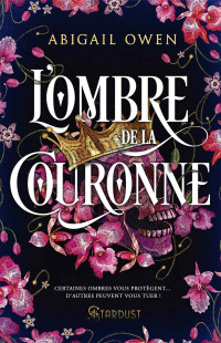 Abigail Owen — L'ombre de la couronne