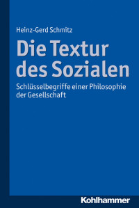 Heinz-Gerd Schmitz — Die Textur des Sozialen