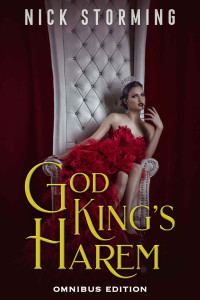 Nick Storming — God Kings Harem: Omnibus Edition