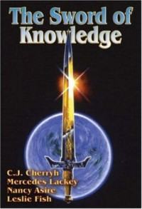 C. J. Cherryh — The Sword of Knowledge