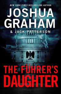 Joshua Graham & Jack Patterson — THE FÜHRER'S DAUGHTER (Episode 1)