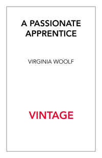 Virginia Woolf — A Passionate Apprentice