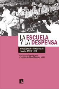 Luis Enrique Otero & Santiago de Miguel Salanova — La escuela y la despensa