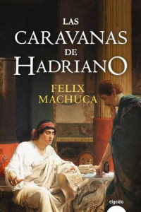 Félix Machuca — Las caravanas de Hadriano