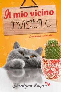 Shealynn Royan — Il mio vicino invisibile (Italian Edition)