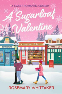 Rosemary Whittaker — A Sugarloaf Valentine