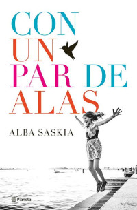 Alba Saskia — Con un par de alas