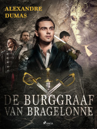 Alexandre Dumas — De burggraaf van Bragelonne -