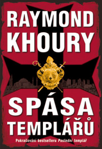 Raymond Khoury — Spása templářů