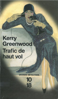 Kerry Greenwood — Trafic de haut vol (Phryne Fisher 2)