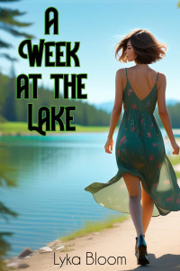 Bloom, Lyka — A Week at the Lake