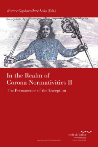 Werner Gephart, Jure Leko (ed.) — In The Realm of Corona Normativities II. The Permanence of the Exception