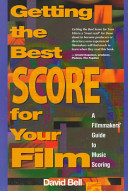David A. Bell — Getting the Best Score for Your Film