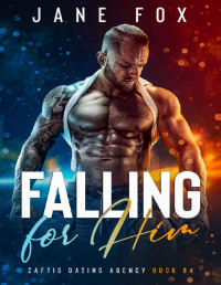 Jane Fox — Falling for Him (Zaftig Dating Agency Book 84)