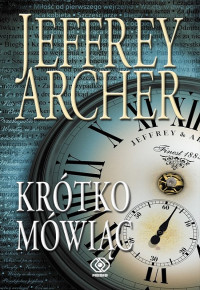 Jeffrey Archer — Krótko mówiąc