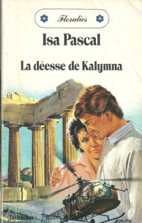 Isa Pascal [Pascal, Isa] — La déesse de Kalymna