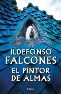 Ildefonso Falcones — El pintor de almas