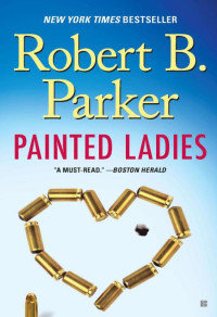 Robert B. Parker — Painted Ladies