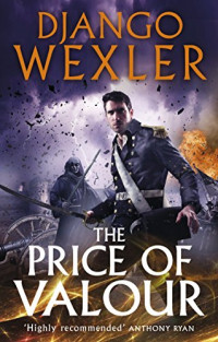 Django Wexler — The Price of Valor