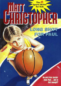 Christopher, Matt — Long Shot for Paul