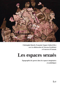 Christophe Batsch, Françoise Saquer-Sabin (Eds.) — Les espaces sexués