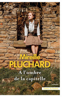 Mireille Pluchard — A l'ombre de la capitelle