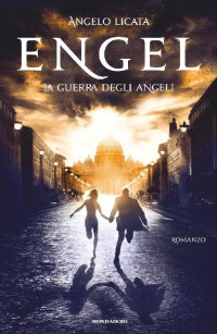 Angelo Licata [Licata, Angelo] — Engel. La guerra degli angeli