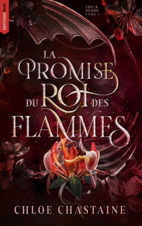 Chloe Chastaine — La Promise du roi des flammes