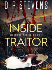 B P Stevens — The Silencer 02-Inside Traitor