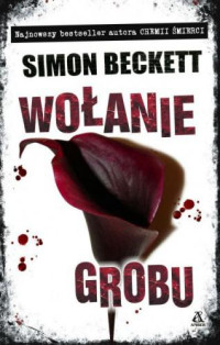 Simon Beckett — Wołanie Grobu