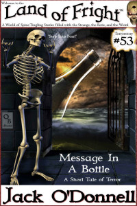 Jack O'Donnell — Message In A Bottle: A Short Tale of Terror (Land of Fright Book 53)