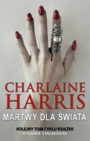 Charlaine Harris — Martwy dla świata