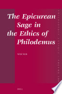 Wim Nijs — The Epicurean Sage in the Ethics of Philodemus