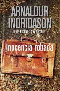 Indridason, Arnaldur — Inocencia robada (Erlendur Sveinsson) (Spanish Edition)