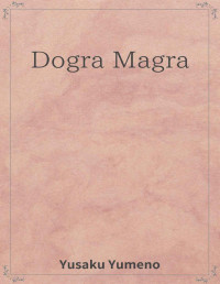 Kyusaku Yumeno — DOGRA MAGRA