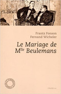 Frantz Fonson & Fernand Wicheler [Fonson, Frantz & Wicheler, Fernand] — Le mariage de mademoiselle Beulemans