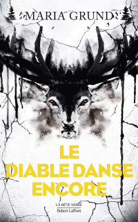 Grund, Maria — Le diable danse encore