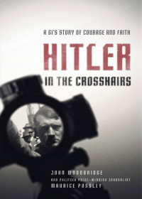 Maurice Possley;John D. Woodbridge; — Hitler in the Crosshairs