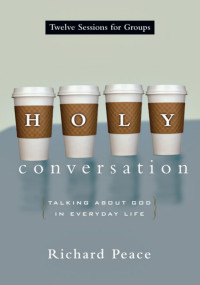 Richard Peace — Holy Conversation